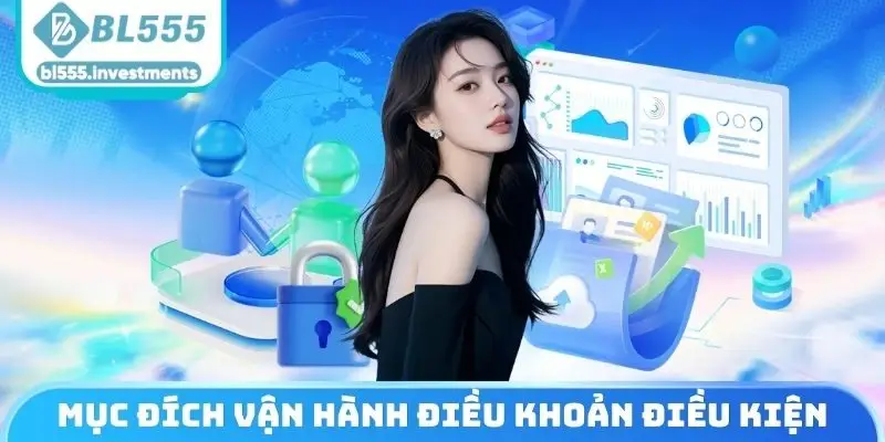Mục đích vận hành điều khoản điều kiện tại BL555