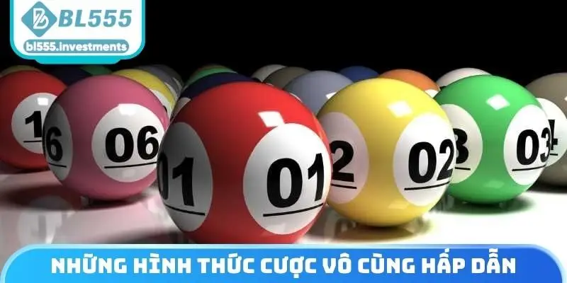 Những hình thức cược vô cùng hấp dẫn tại sảnh xổ số BL555