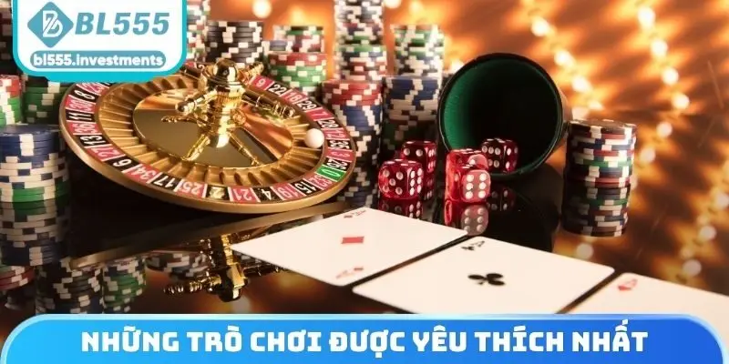 Những trò chơi được yêu thích nhất tại Live Casino BL555