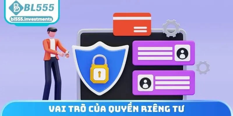 Vai trò của quyền riêng tư